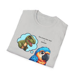Macaw Thinks it's a T-rex Unisex Softstyle T-Shirt