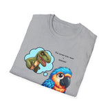 Macaw Thinks it's a T-rex Unisex Softstyle T-Shirt